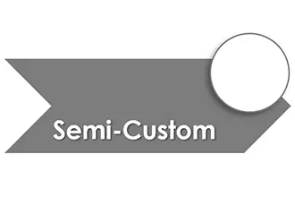 Semi-Custom