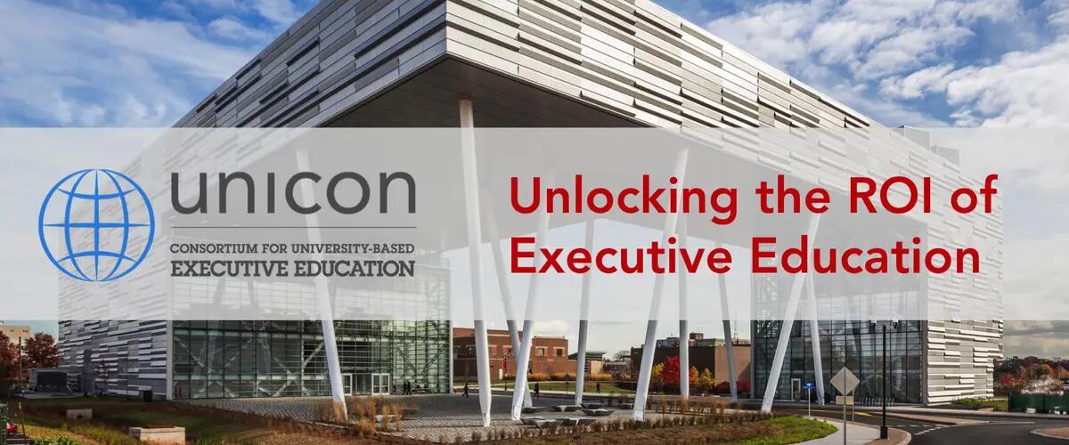 UNICON Workshop: Unlocking the ROI of Executive Education