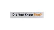 Did You Know That?