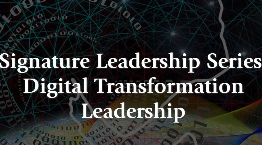Signature Leadership Series: Digital Transformation Leadership