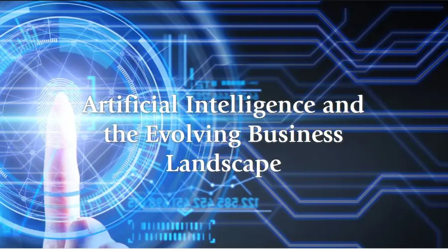 Artificial Intelligence and the Evolving Business Landscape