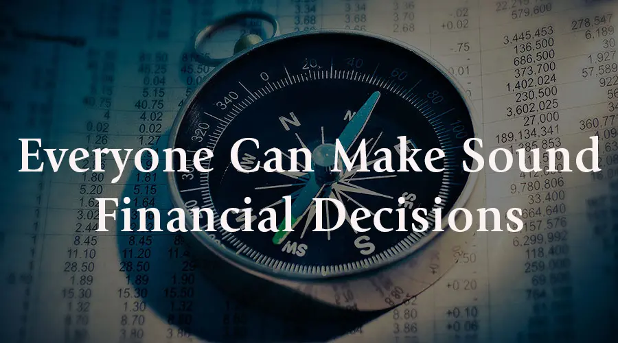 Webinar: Everyone Can Make Sound Financial Decisions